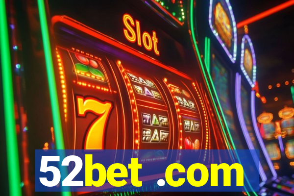 52bet .com